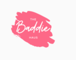 The Baddie Haus